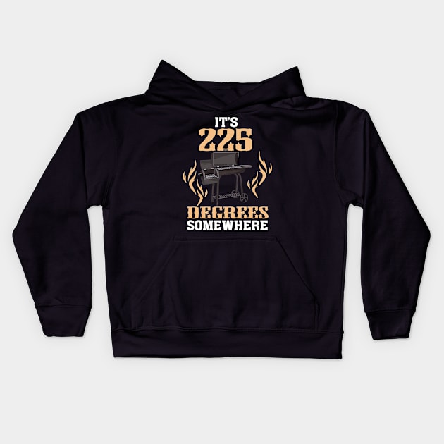 BBQ: 225 Degrees BBQ Gift Kids Hoodie by woormle